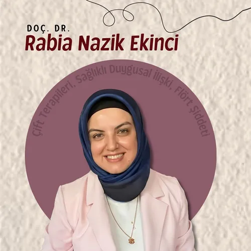 Doç. Dr. Rabia Nazik Ekinci